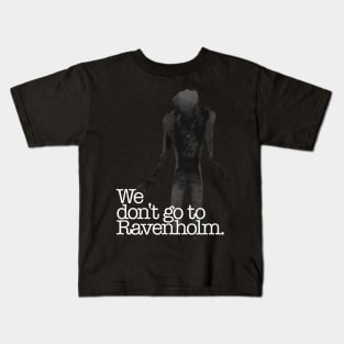 We Don't Go To Ravenholm Kids T-Shirt